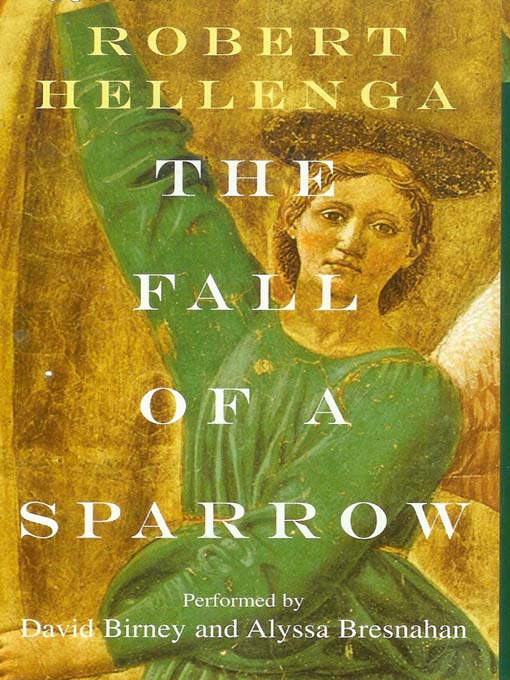Title details for The Fall of a Sparrow by Robert Hellenga - Available